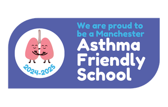 we are proud to be a Manchester Asthma Friendly School